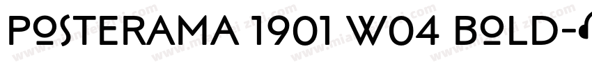 Posterama 1901 W04 Bold字体转换